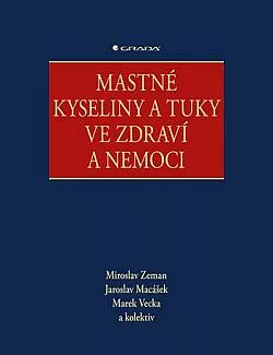 Mastné kyseliny a tuky ve zdraví a nemoci
