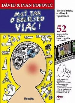 Mať tak o koliesko viac