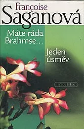Máte ráda Brahmse / Jeden úsměv