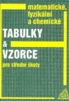 Matematické, fyzikální, chemické tabulky a vzorce pro střední školy