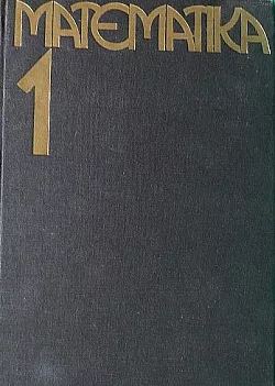 Matematika 1 - Príručka pre vysoké školy technické