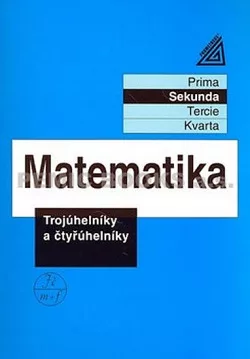 Matematika - Trojúhelníky a čtyřúhelníky