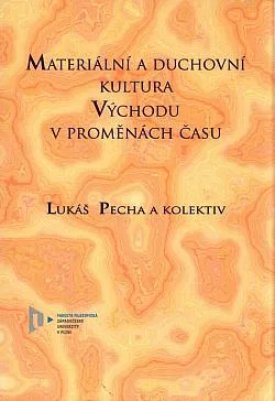 Materiální a duchovní kultura Východu v proměnách času