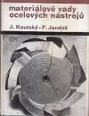 Materiálové vady ocelových nástrojů