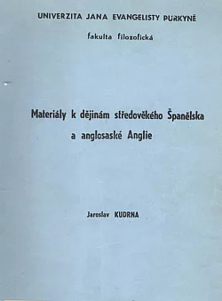 Materiály k dějinám středověkého Španělska a anglosaské Anglie