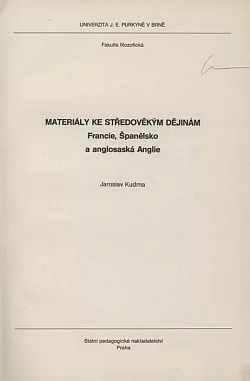 Materiály ke středověkým dějinám: Francie, Španělsko a anglosaská Anglie
