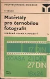 Materiály pro černobílou fotografii - správná volba a použití
