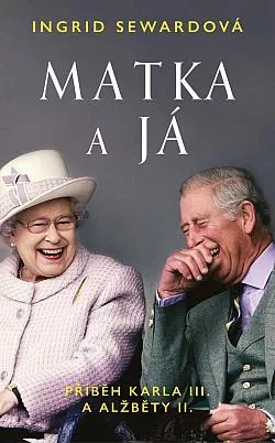 Matka a já: Příběh Karla III. a Alžběty II.