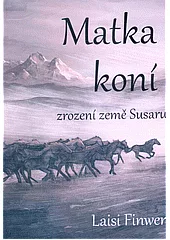 Matka koní - zrození země Susaru