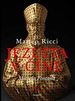 Matteo Ricci – Jezuita v Číně