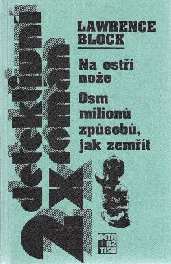 Na ostří nože / Osm milionů způsobů, jak zemřít