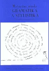 Maturitní otázky - gramatika a stylistika