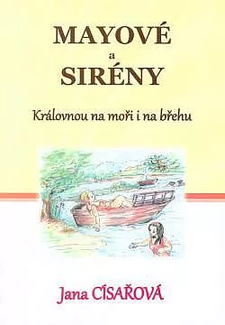 Mayové a Sirény 1. - Královnou na moři i na břehu