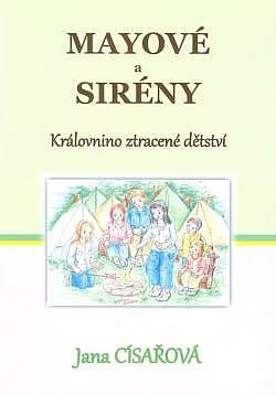 Mayové a Sirény 2. - Královnino ztracené dětství