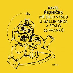 Mé dílo vyšlo u Gallimarda a stálo 69 franků