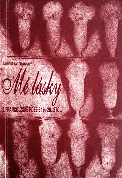 Mé lásky: z francouzské poezie 15.–⁠20. století