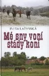 Mé sny voní stády koní