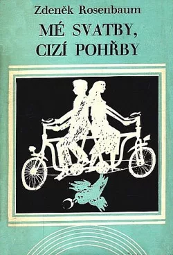 Mé svatby, cizí pohřby
