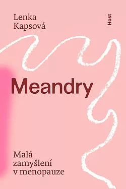 Meandry: Malá zamyšlení v menopauze