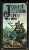Jeskyně černého ledu I: Meč stínů