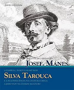 Mecenáši Josef Mánes a Silva Tarouca