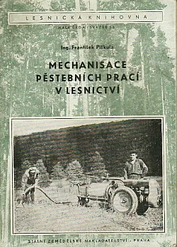 Mechanisace pěstebních prací v lesnictví