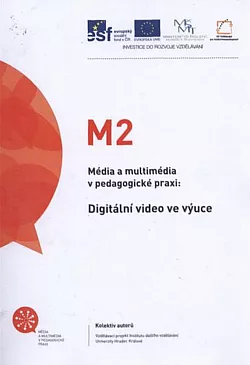 Média a multimédia v pedagogické praxi. Digitální video ve výuce