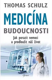 Medicína budoucnosti