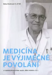 Medicína je výjimečné povolání