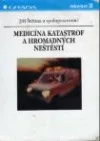 Medicína katastrof a hromadných neštěstí