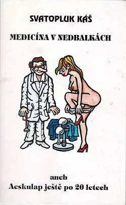 Medicína v nedbalkách aneb Aeskulap ještě po dvaceti letech
