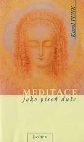 Meditace jako píseň duše