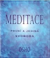 Meditace. První a jediná svoboda