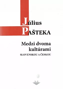 Medzi dvoma kultúrami slovenskou a českou