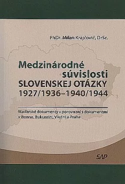 Medzinárodné súvislosti slovenskej otázky 1927/1936 - 1940/1944
