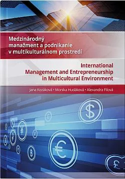 Medzinárodný manažment a podnikanie v multikulturálnom prostredí / International management and entrepreneurship in multicultural environment