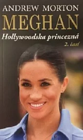 Meghan: Hollywoodska princezná 2. čásť