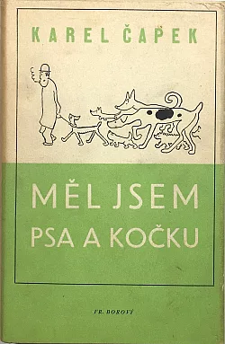 Měl jsem psa a kočku