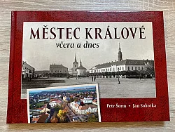 Městec Králové - včera a dnes