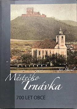 Městečko Trnávka. 700 let obce