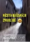Město krásných zvrhlíků