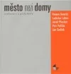 Město mezi domy