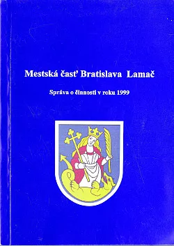 Mestská časť Bratislava Lamač: Správa o činnosti v roku 1999