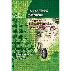 Metodická příručka integrované ochrany rostlin pro lesní porosty