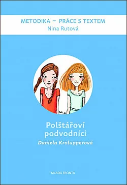 Metodika - práce s textem - Polštářoví podvodníci