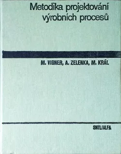Metodika projektování výrobních procesů