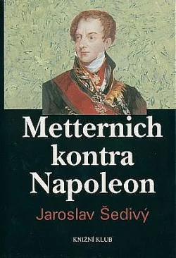 Metternich kontra Napoleon