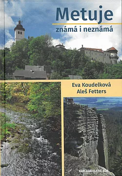 Metuje známá i neznámá