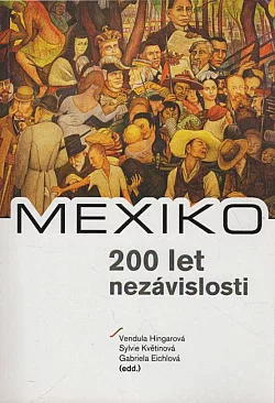 MEXIKO – 200 let nezávislosti