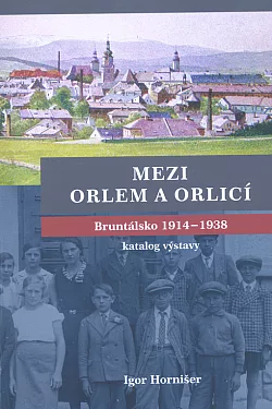 Mezi orlem a orlicí: Bruntálsko 1914-1938